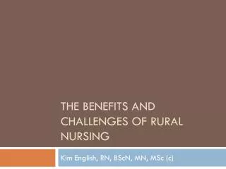 The Benefits and Challenges of Rural Nursing