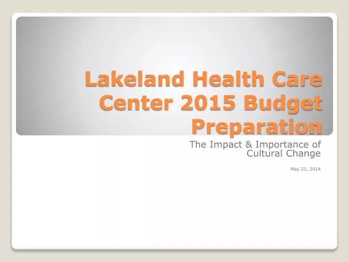lakeland health care center 2015 budget preparation