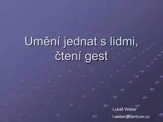 um n jednat s lidmi ten gest