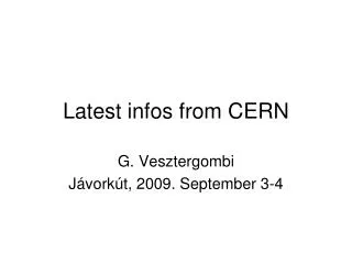 Latest infos from CERN