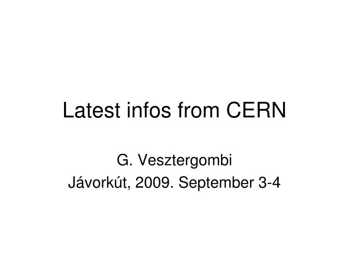 latest infos from cern