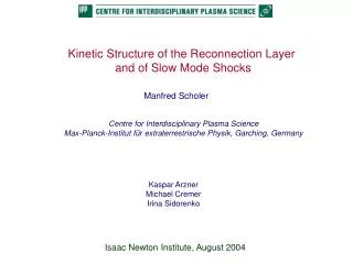 Kinetic Structure of the Reconnection Layer and of Slow Mode Shocks