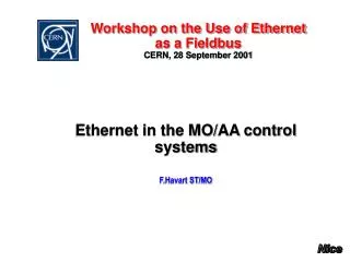 Workshop on the Use of Ethernet as a Fieldbus CERN, 28 September 2001