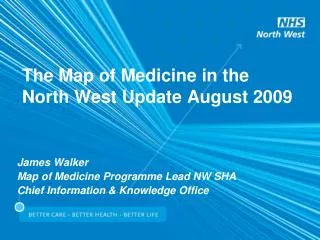 The Map of Medicine in the North West Update August 2009