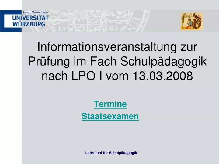 informationsveranstaltung zur pr fung im fach schulp dagogik nach lpo i vom 13 03 2008