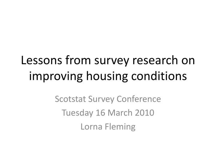 lessons from survey research on improving housing conditions