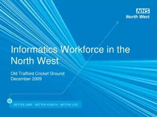 Informatics Workforce in the North West