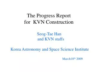 The Progress Report for KVN Construction