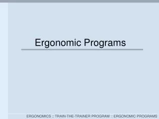 Ergonomic Programs