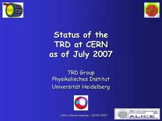status of the trd at cern as of july 2007