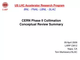 CERN Phase II Collimation Conceptual Review Summary