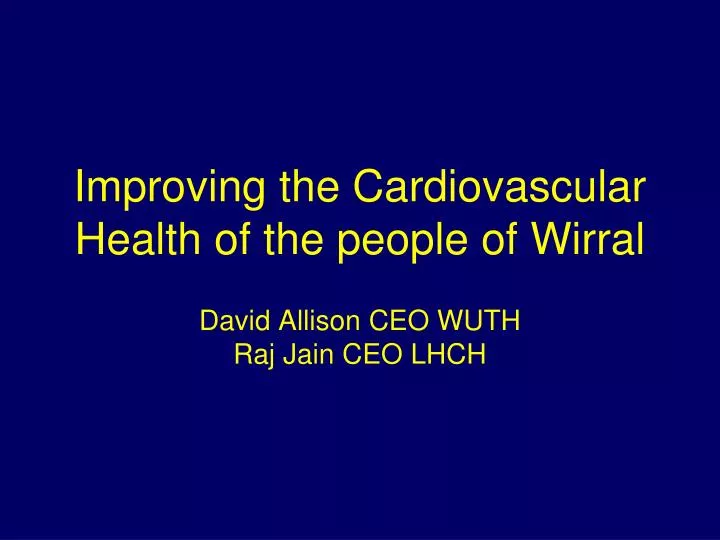 improving the cardiovascular health of the people of wirral
