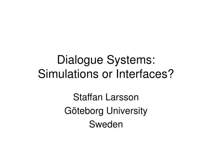 dialogue systems simulations or interfaces