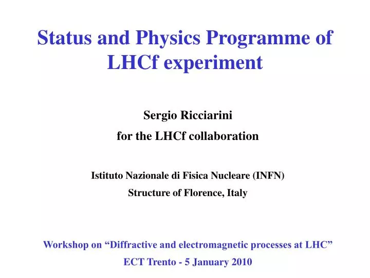 status and physics programme of lhcf experiment