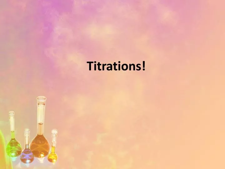 titrations