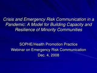 SOPHE/Health Promotion Practice Webinar on Emergency Risk Communication Dec. 4, 2008