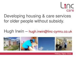 Developing housing &amp; care services for older people without subsidy.