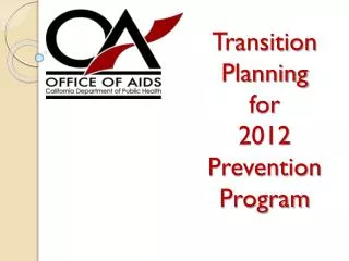 Transition Planning for 2012 Prevention Program