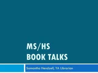 MS/HS Book Talks