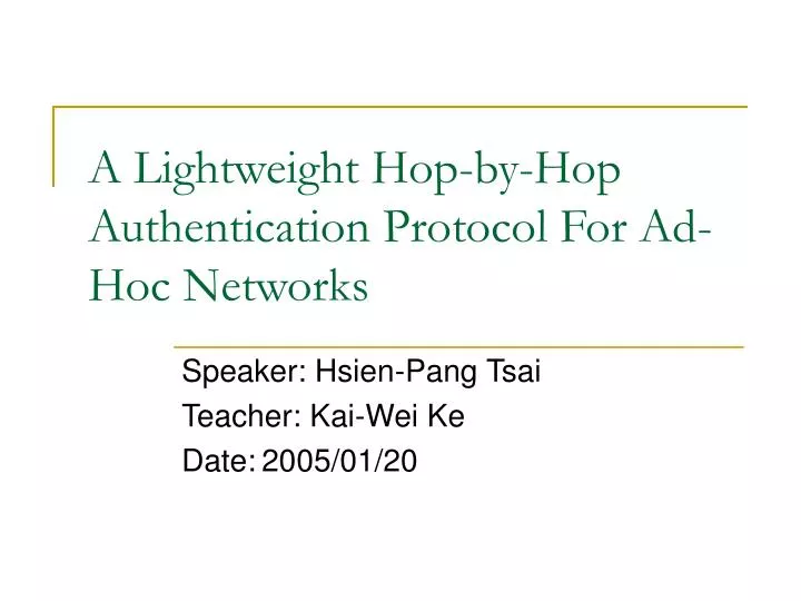 a lightweight hop by hop authentication protocol for ad hoc networks