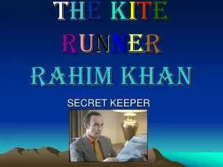 T h e k i t e r u n n e r Rahim Khan