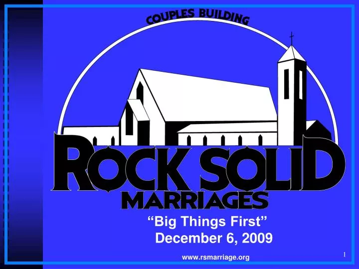 big things first december 6 2009 www rsmarriage org