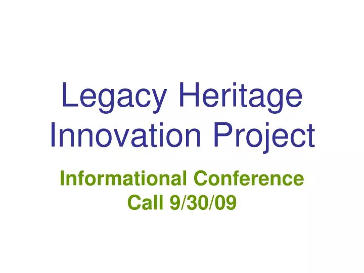 legacy heritage innovation project
