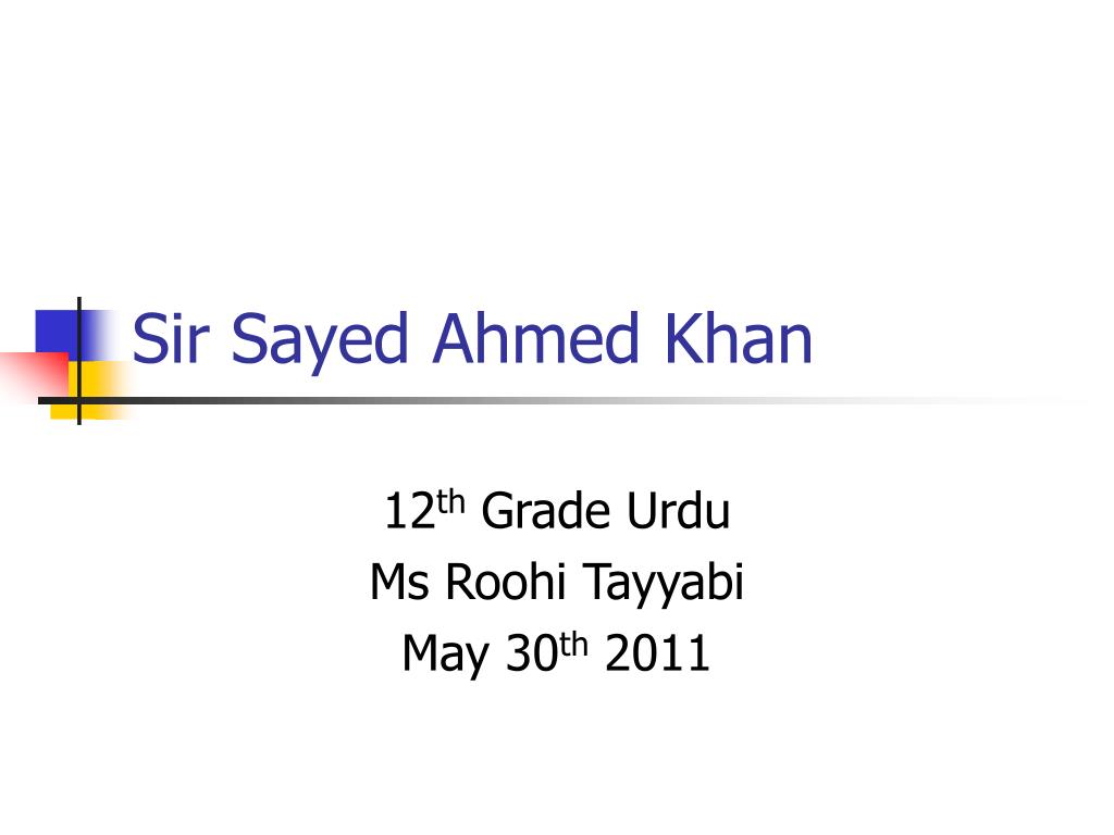 PPT - Sir Sayed Ahmed Khan PowerPoint Presentation, free download - ID ...