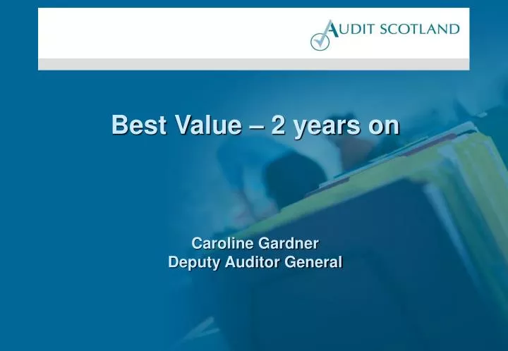 best value 2 years on caroline gardner deputy auditor general