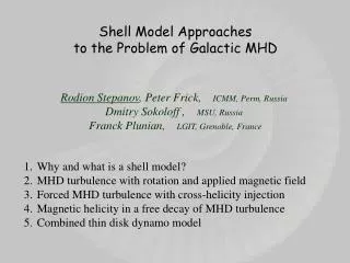 Shell Model Approaches to the Problem of Galactic MHD