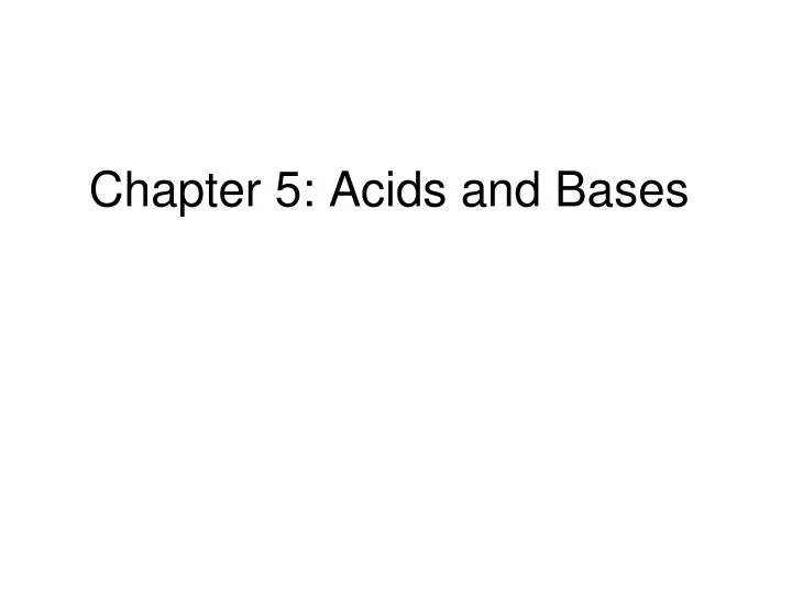 chapter 5 acids and bases