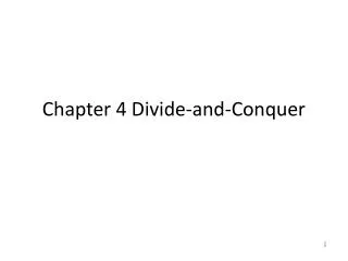 Chapter 4 Divide-and-Conquer