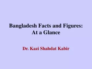 Bangladesh Facts and Figures: At a Glance