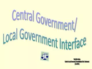 Central Government/ Local Government Interface