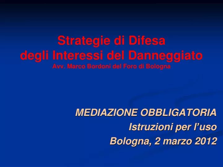 strategie di difesa degli interessi del danneggiato avv marco bordoni del foro di bologna