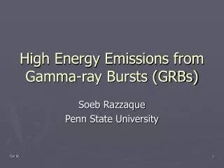 High Energy Emissions from Gamma-ray Bursts (GRBs)