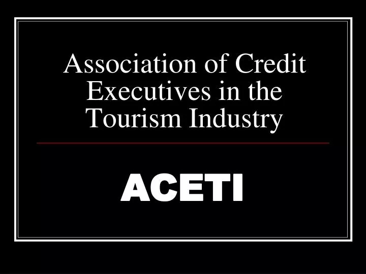 association of credit executives in the tourism industry
