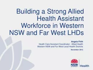 Building a Strong Allied Health Assistant Workforce in Western NSW and Far West LHDs