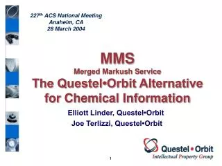 MMS Merged Markush Service The Questel•Orbit Alternative for Chemical Information