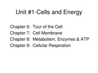 Unit #1-Cells and Energy