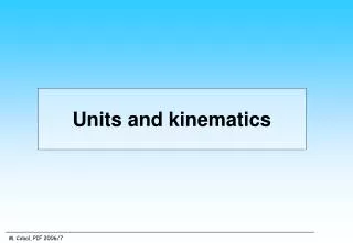 Units and kinematics