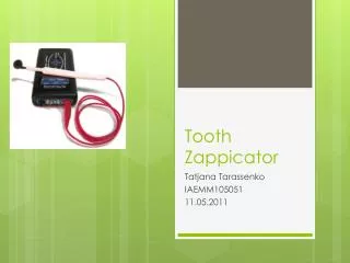 Tooth Zappicator