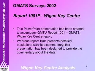 GMATS Surveys 2002 Report 1001P - Wigan Key Centre