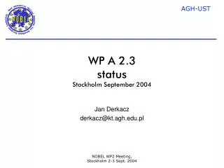 WP A 2.3 status Stockholm September 2004