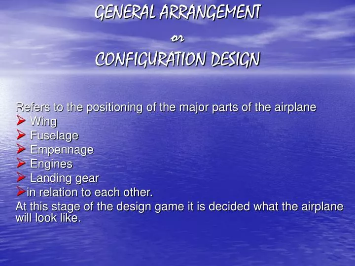 general arrangement or configuration design