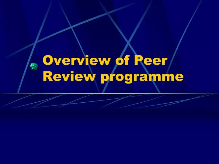overview of peer review programme