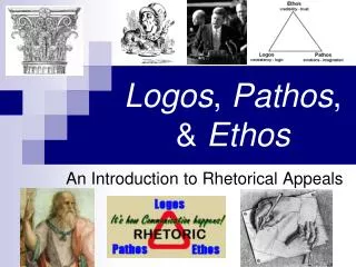 Logos , Pathos , &amp; Ethos