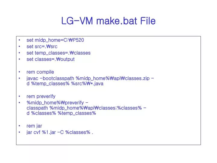 lg vm make bat file