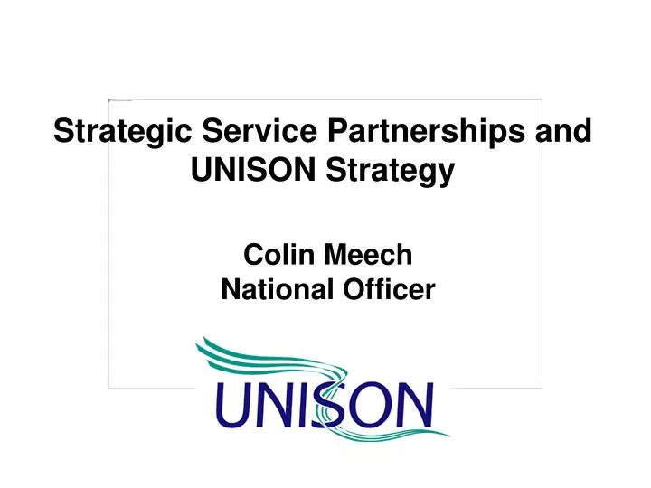 strategic service partnerships and unison strategy