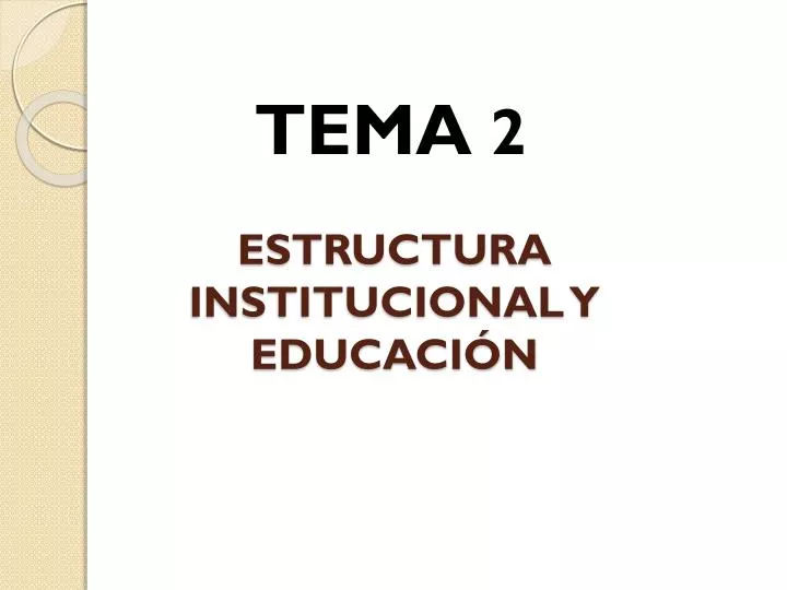 estructura institucional y educaci n
